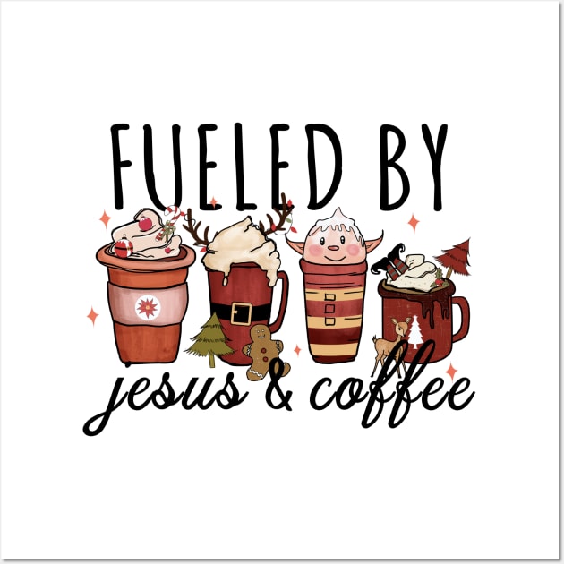 Funny Fueled By Coffee Jesus Caffeine Lover Christmas Wall Art by Daytone
